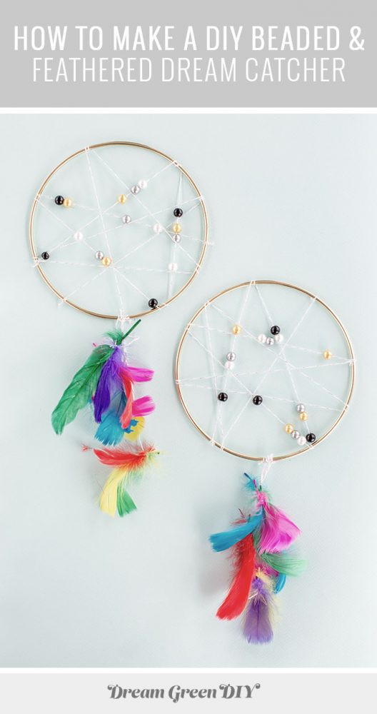 How To Make A DIY Beaded & Feathered Dream Catcher Dream Green DIY