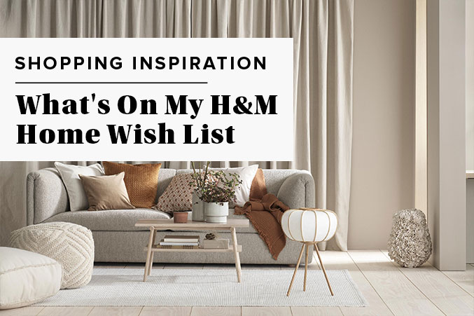 What's On My H&M Home Wish List
